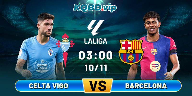 Soi Kèo Celta Vigo Vs Barcelona 03h00 10_11 - Vòng 12 La Liga